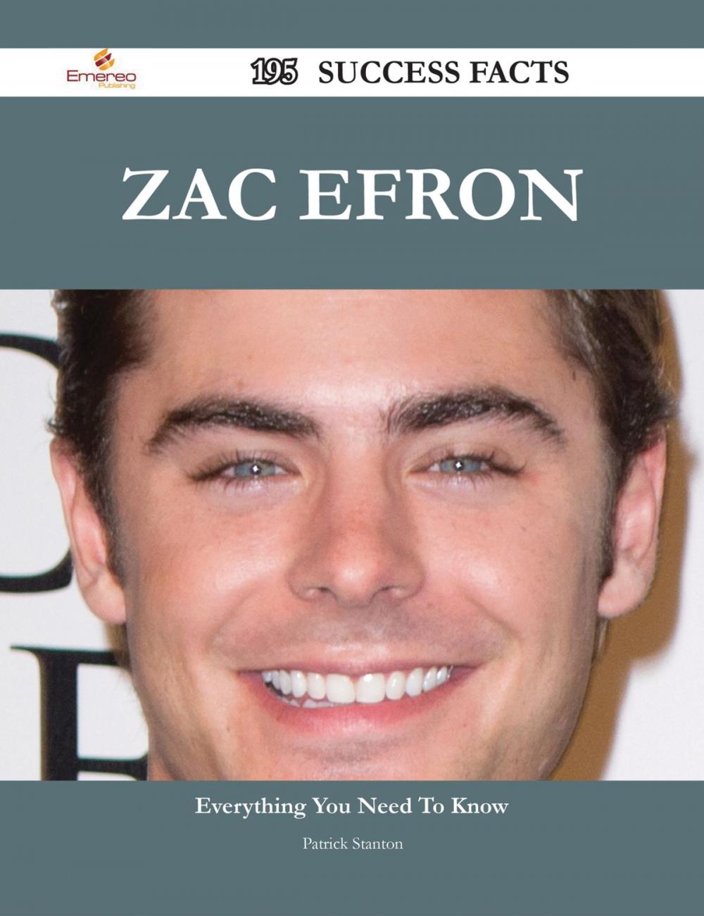 Big bigCover of Zac Efron 195 Success Facts - Everything you need to know about Zac Efron