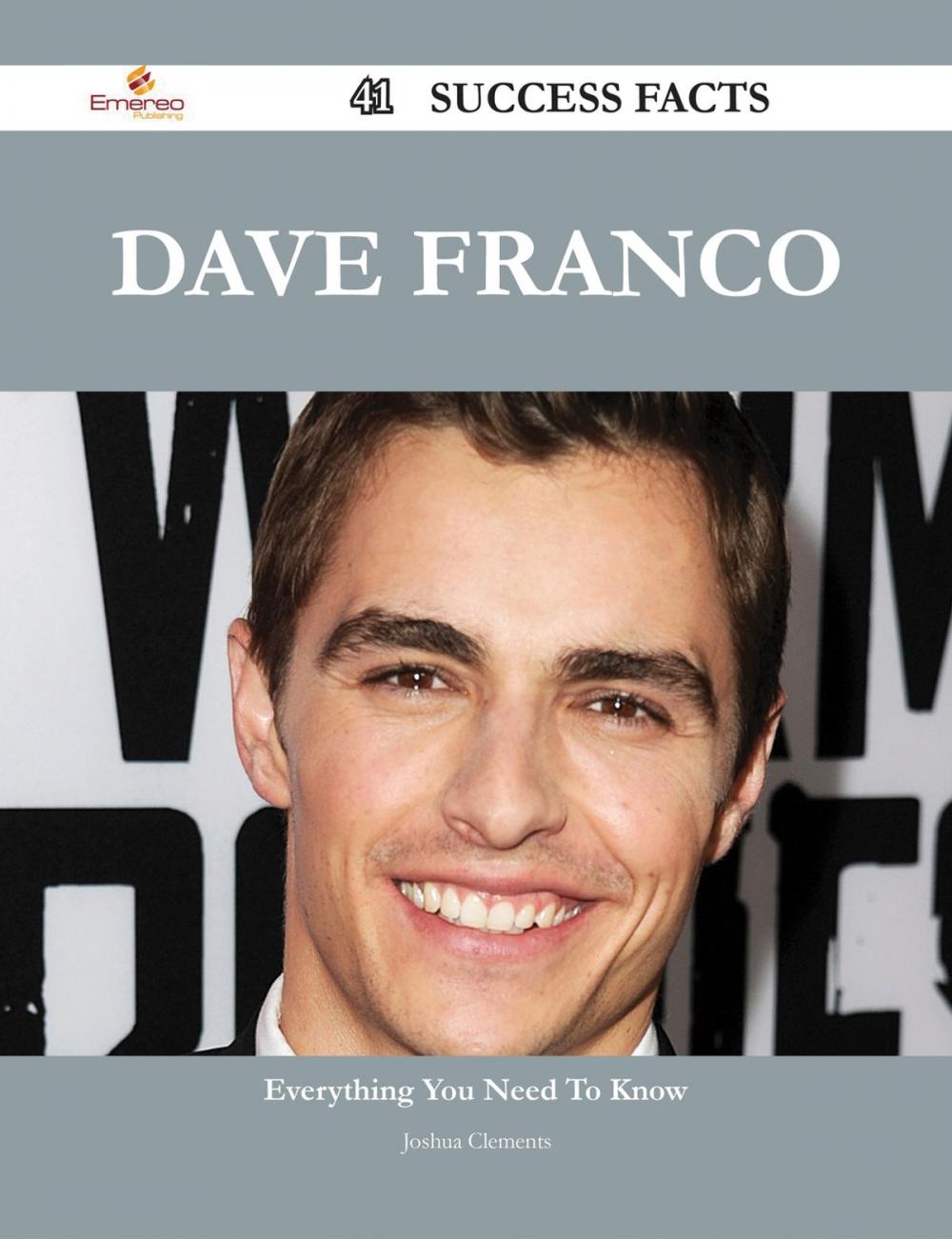 Big bigCover of Dave Franco 41 Success Facts - Everything you need to know about Dave Franco