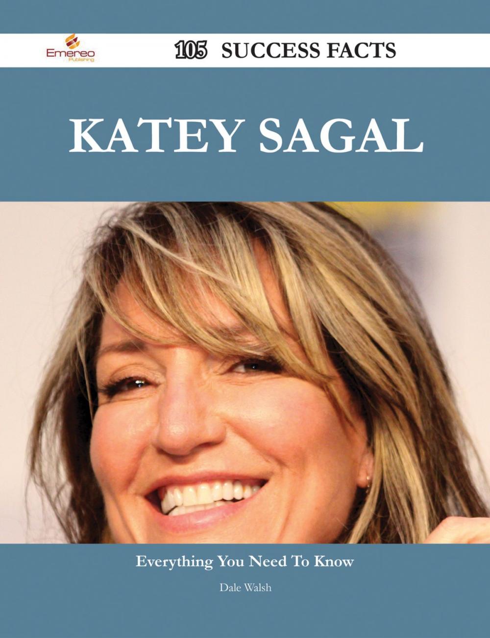 Big bigCover of Katey Sagal 105 Success Facts - Everything you need to know about Katey Sagal