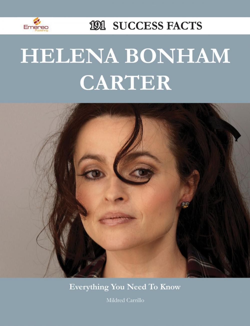 Big bigCover of Helena Bonham Carter 191 Success Facts - Everything you need to know about Helena Bonham Carter