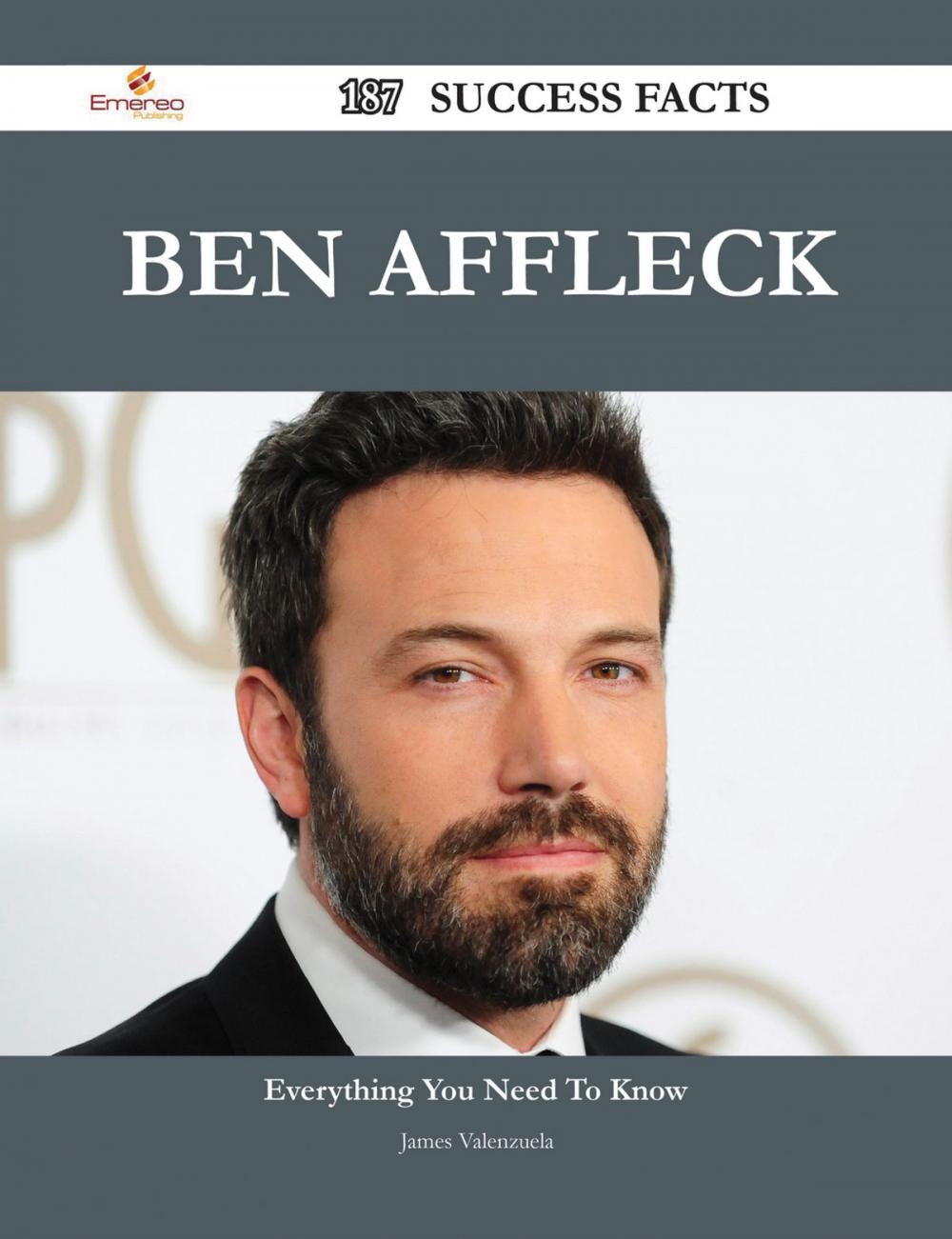 Big bigCover of Ben Affleck 187 Success Facts - Everything you need to know about Ben Affleck