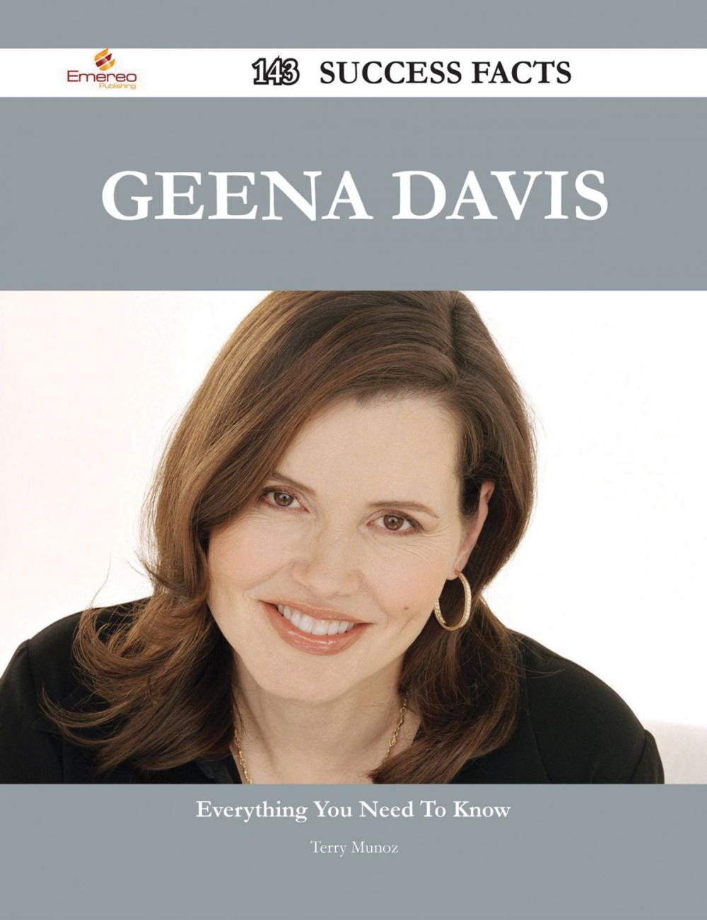 Big bigCover of Geena Davis 143 Success Facts - Everything you need to know about Geena Davis