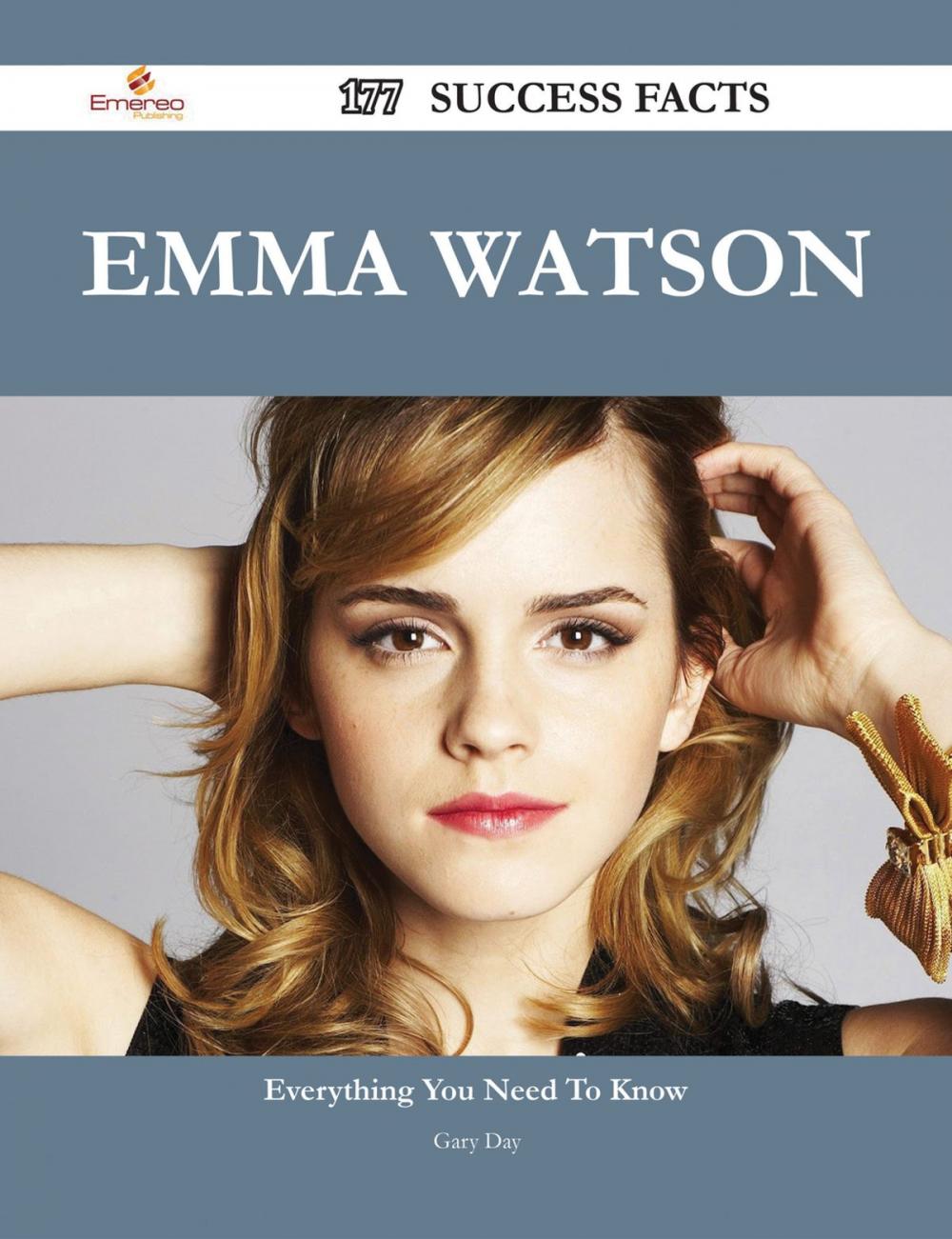 Big bigCover of Emma Watson 177 Success Facts - Everything you need to know about Emma Watson