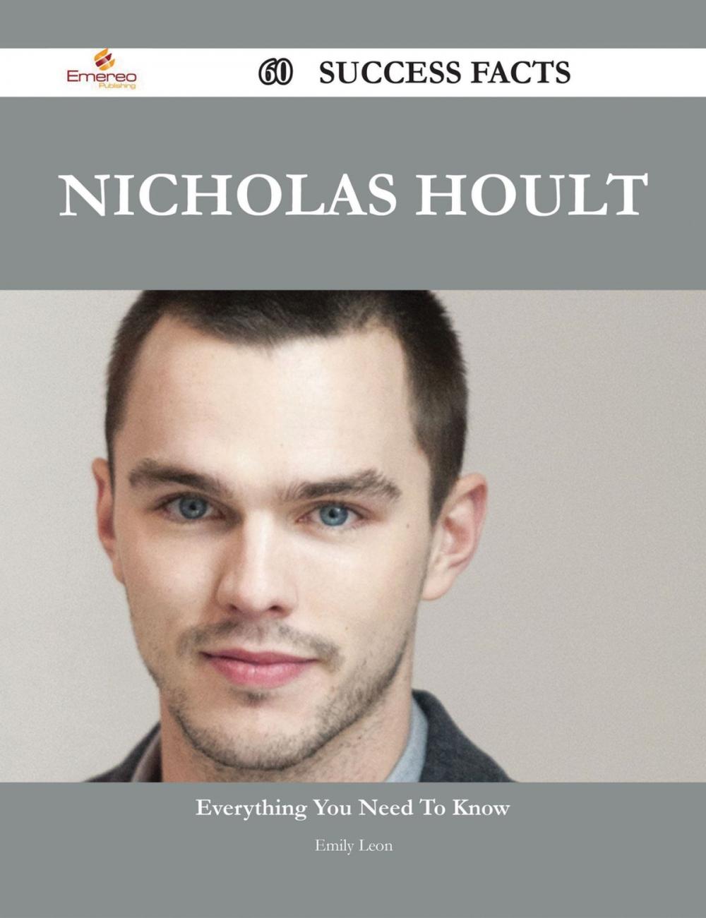 Big bigCover of Nicholas Hoult 60 Success Facts - Everything you need to know about Nicholas Hoult