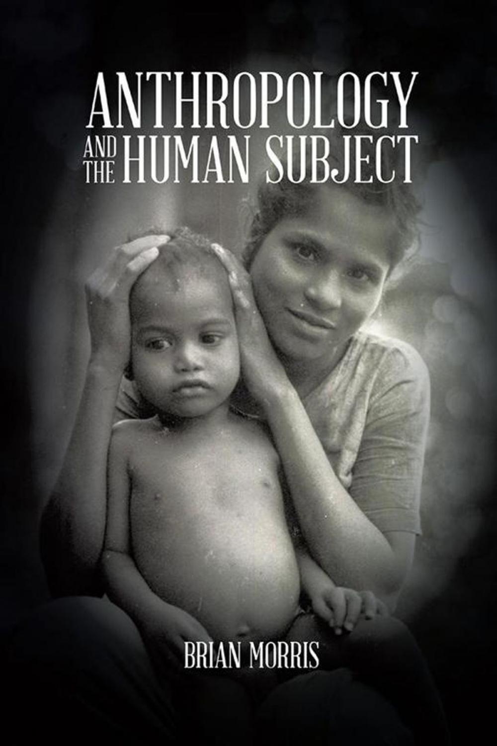 Big bigCover of Anthropology and the Human Subject