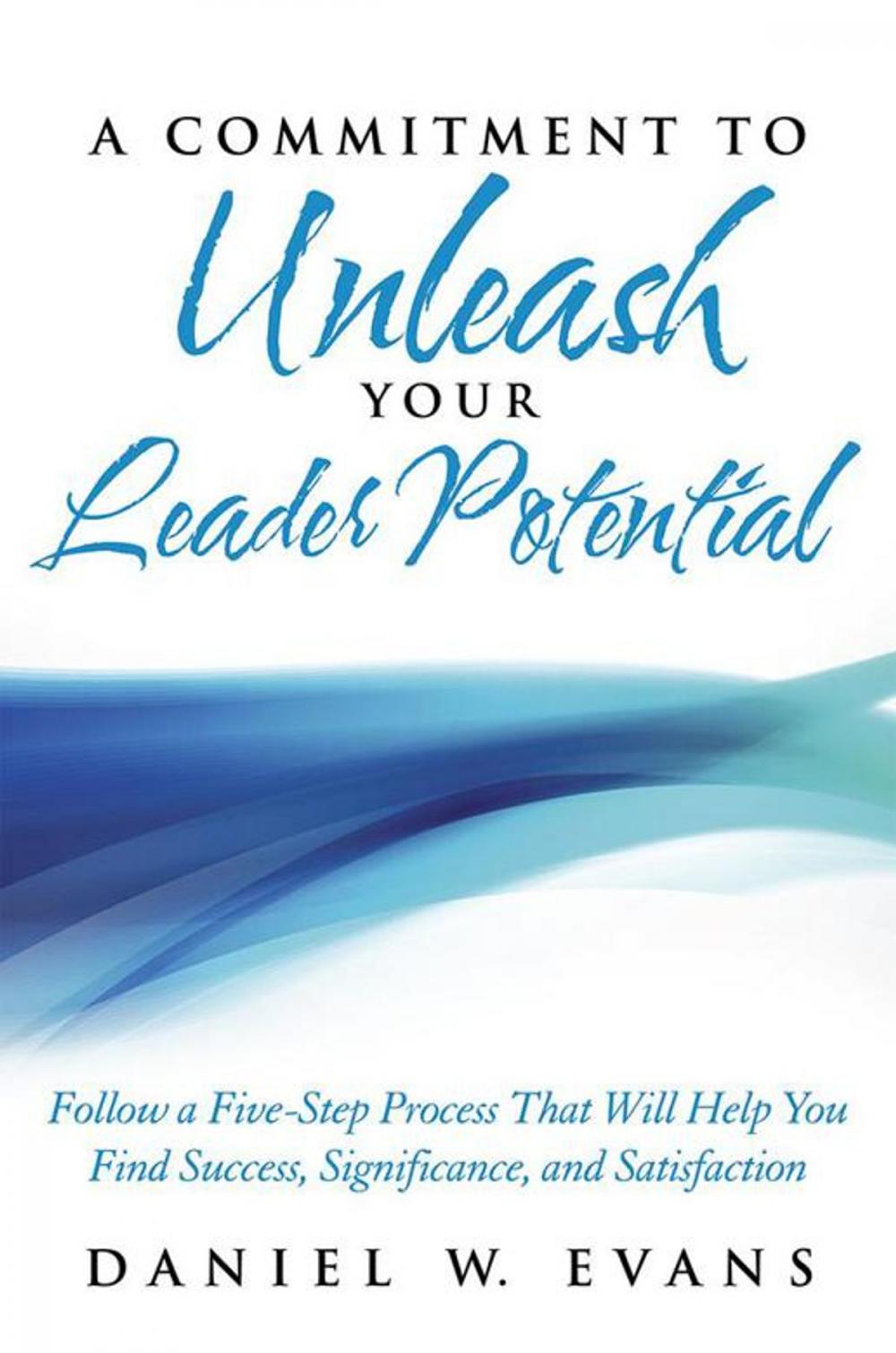 Big bigCover of A Commitment to Unleash Your Leader Potential