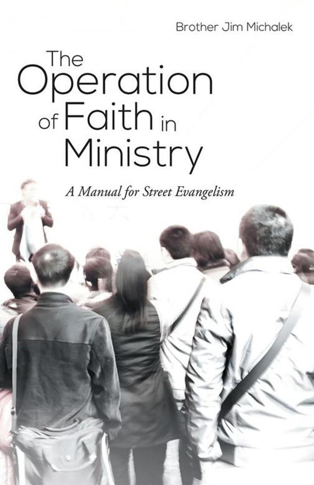 Big bigCover of The Operation of Faith in Ministry