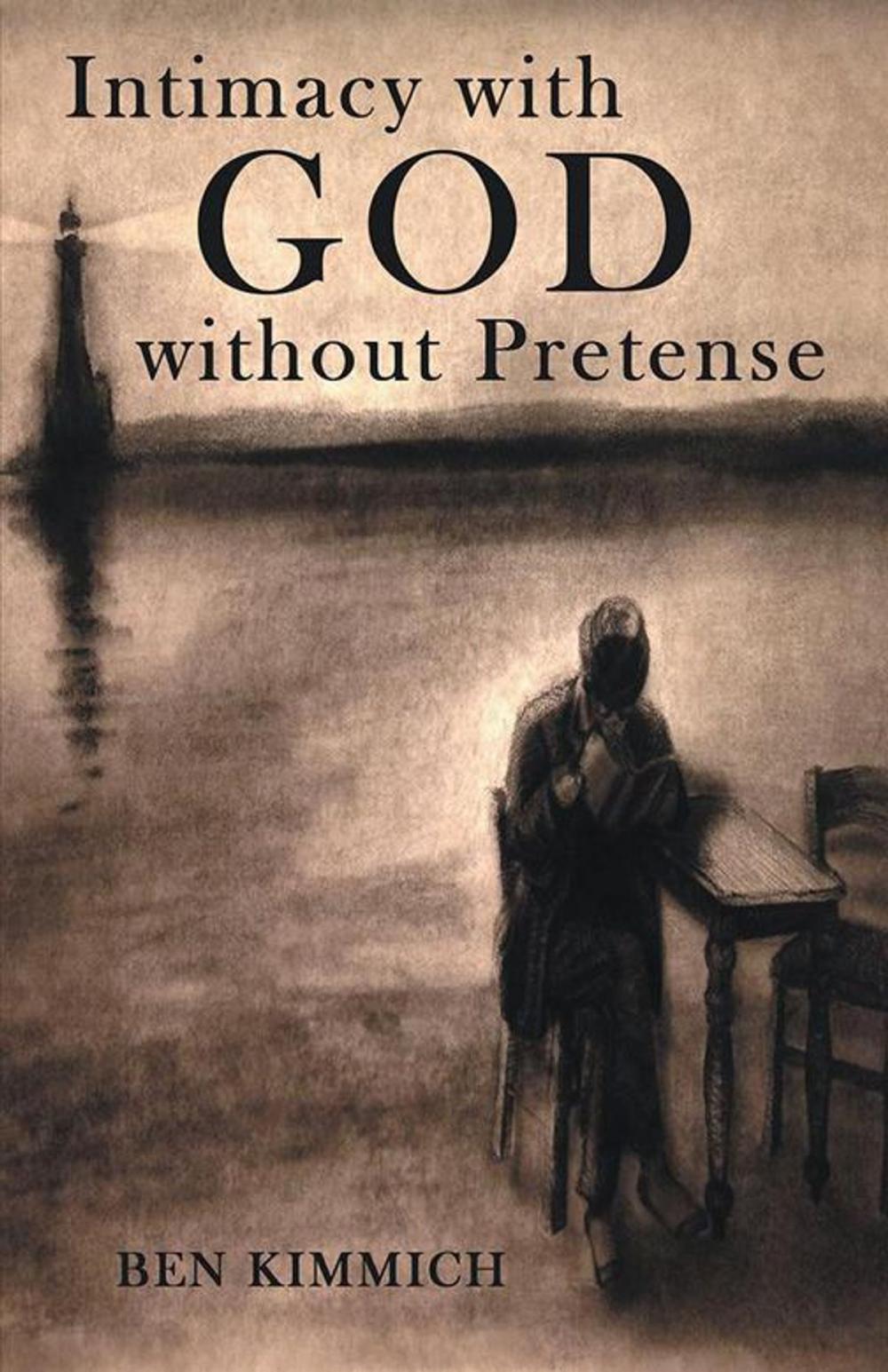 Big bigCover of Intimacy with God Without Pretense