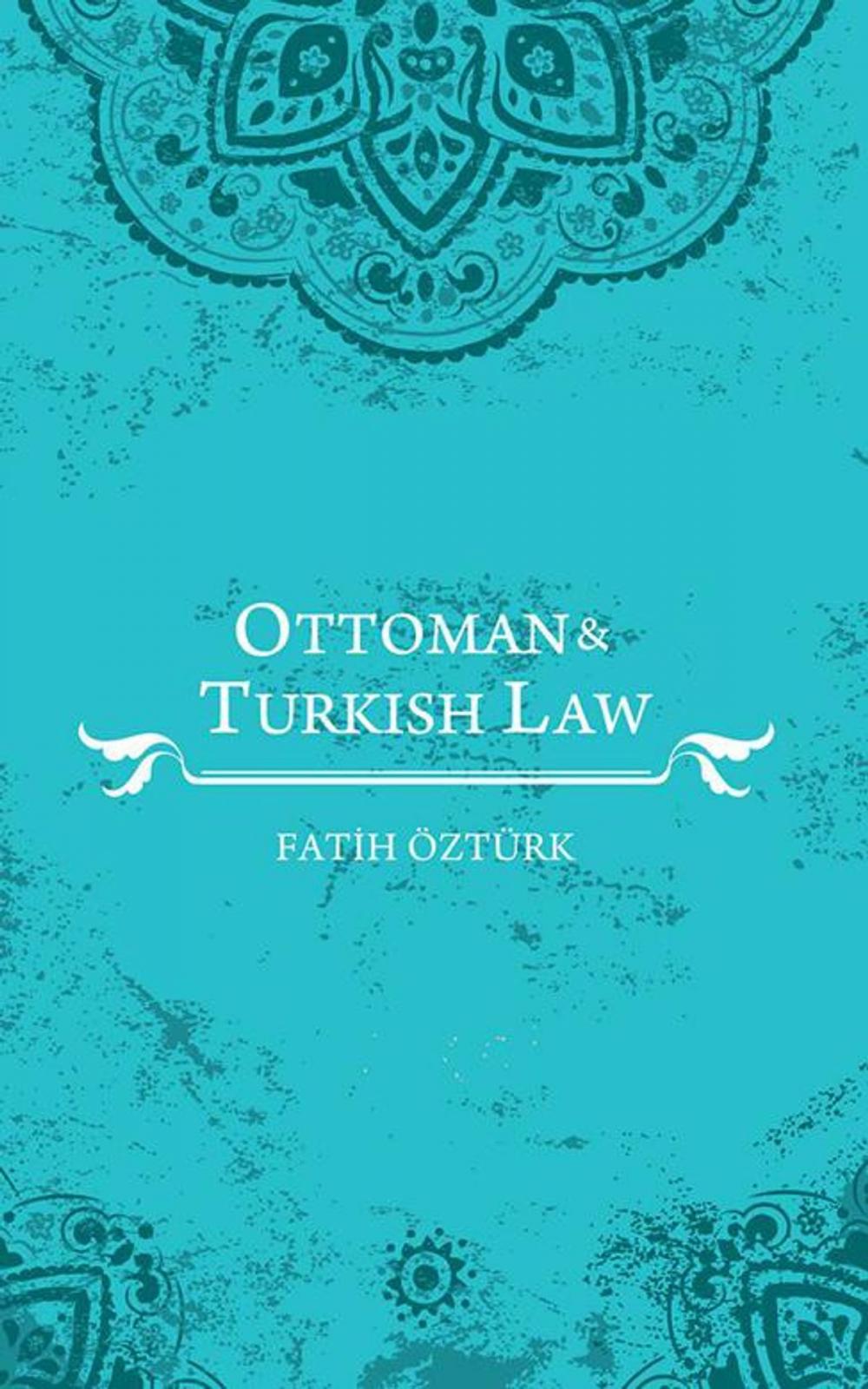 Big bigCover of Ottoman and Turkish Law