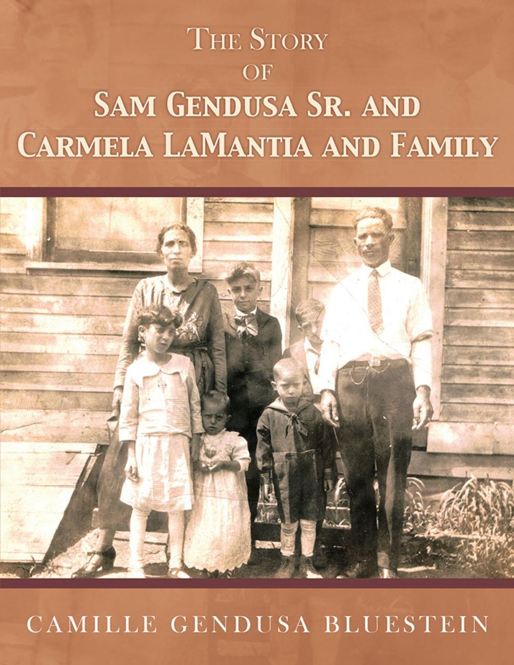 Big bigCover of The Story of Sam Gendusa Sr. and Carmela Lamantia and Family