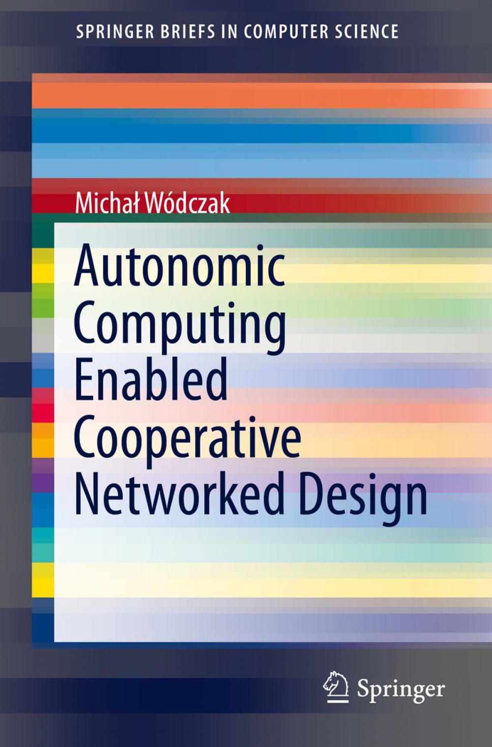 Big bigCover of Autonomic Computing Enabled Cooperative Networked Design