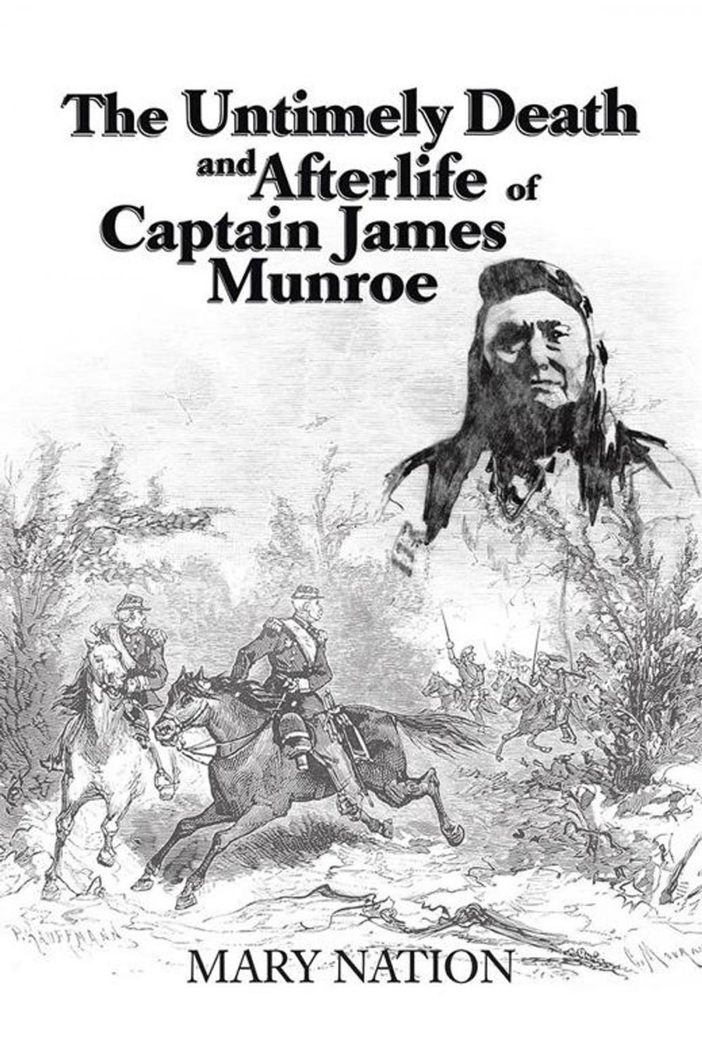 Big bigCover of The Untimely Death and Afterlife of Captain James Munroe