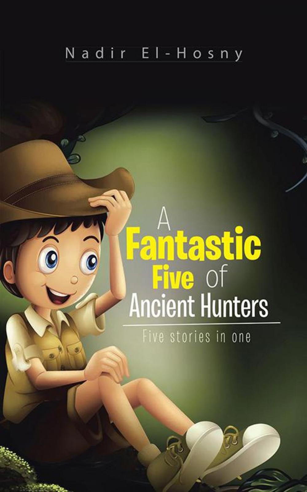 Big bigCover of A Fantastic Five of Ancient Hunters