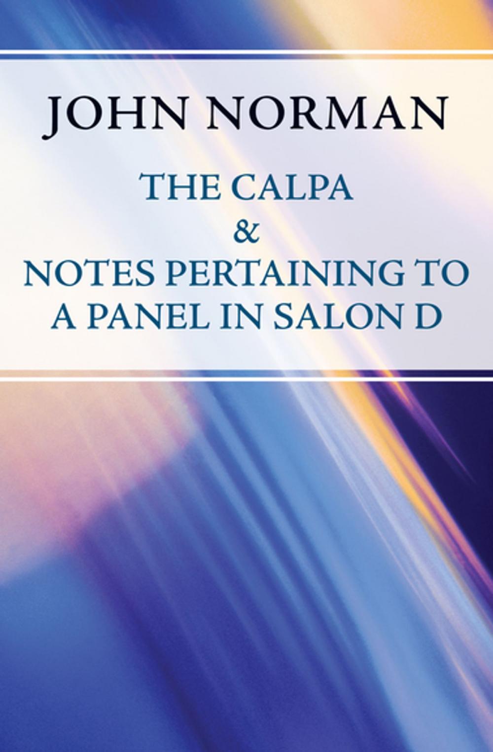 Big bigCover of The Calpa & Notes Pertaining to a Panel in Salon D