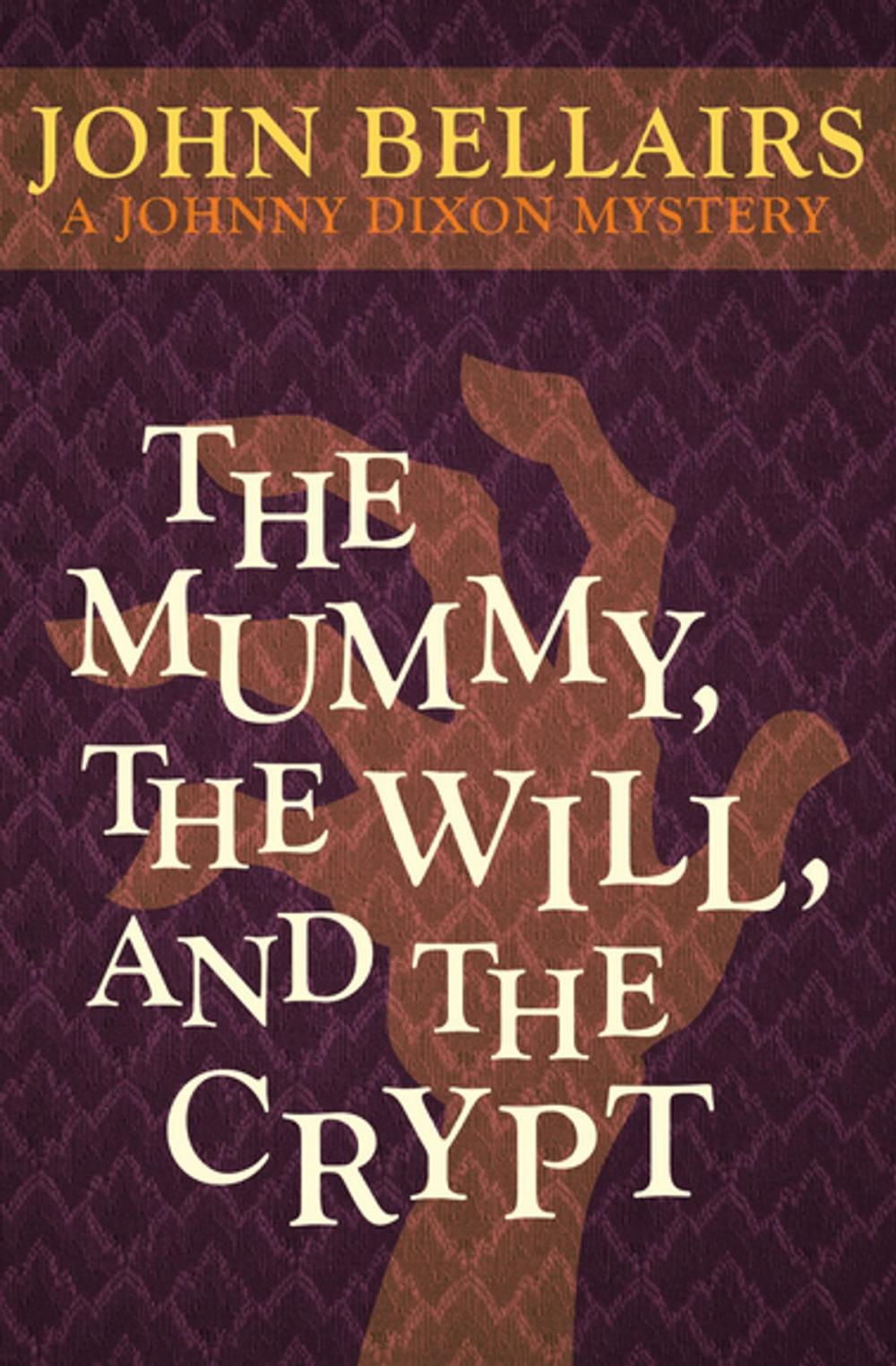 Big bigCover of The Mummy, the Will, and the Crypt