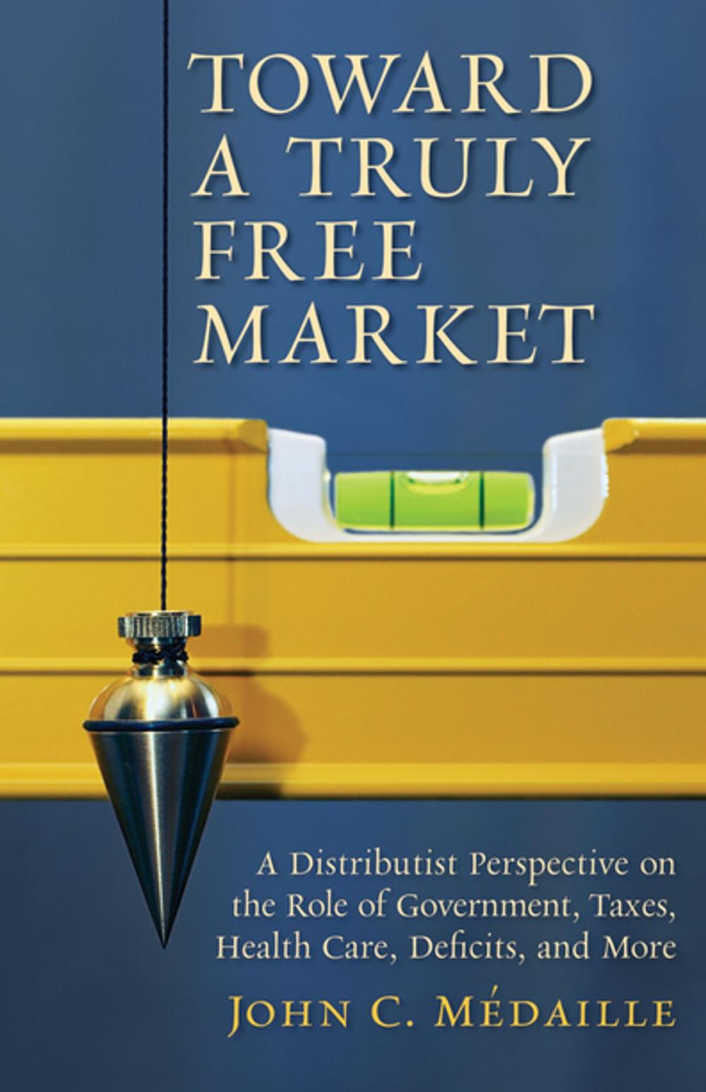 Big bigCover of Toward a Truly Free Market