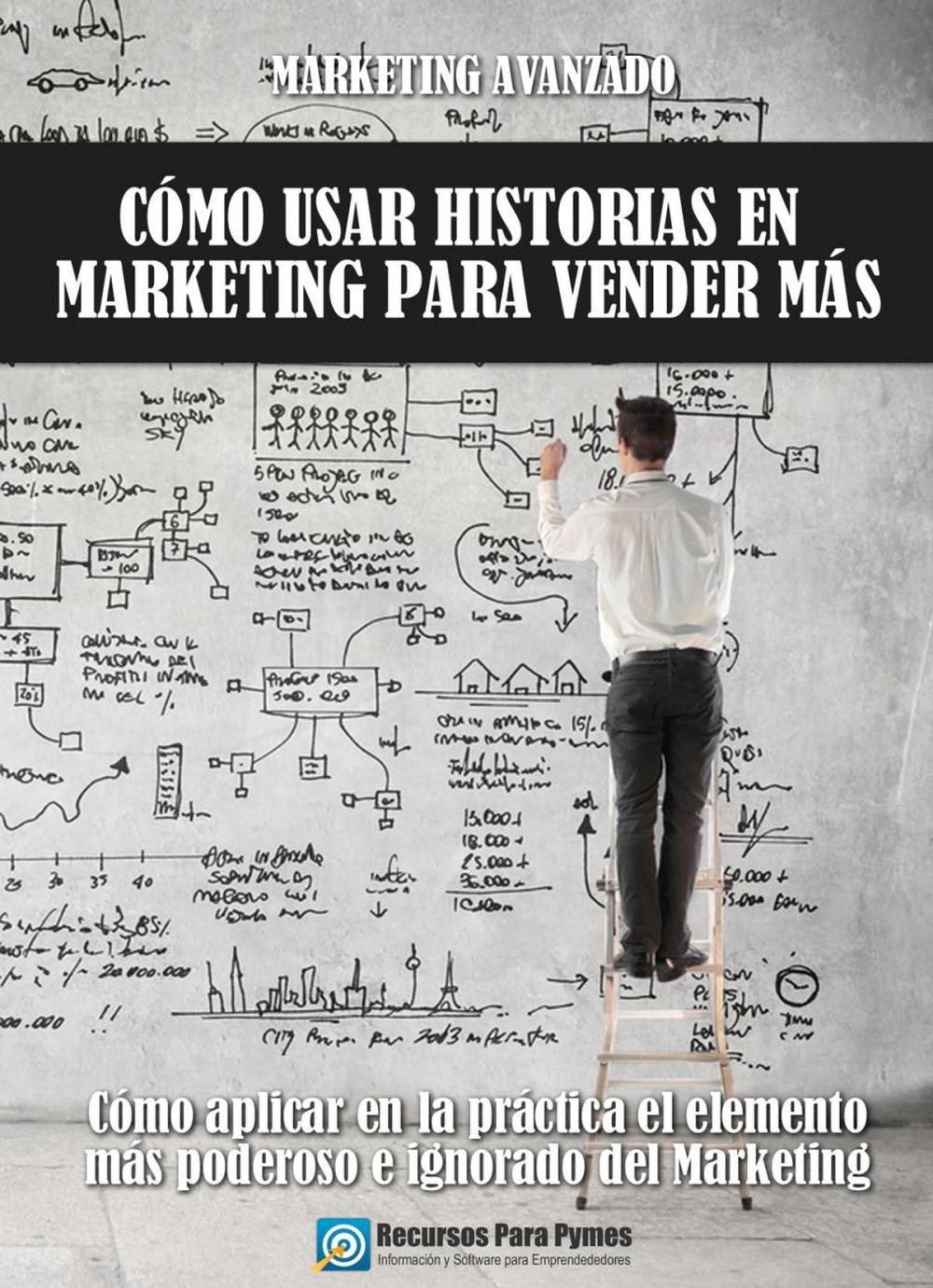 Big bigCover of Marketing avanzado: cómo usar historias para vender más