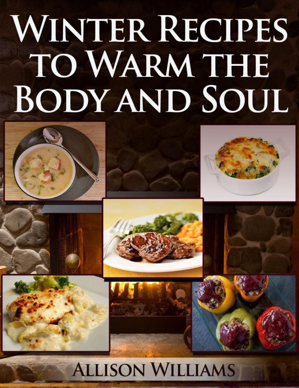 Big bigCover of Winter Recipes to Warm the Body and Soul