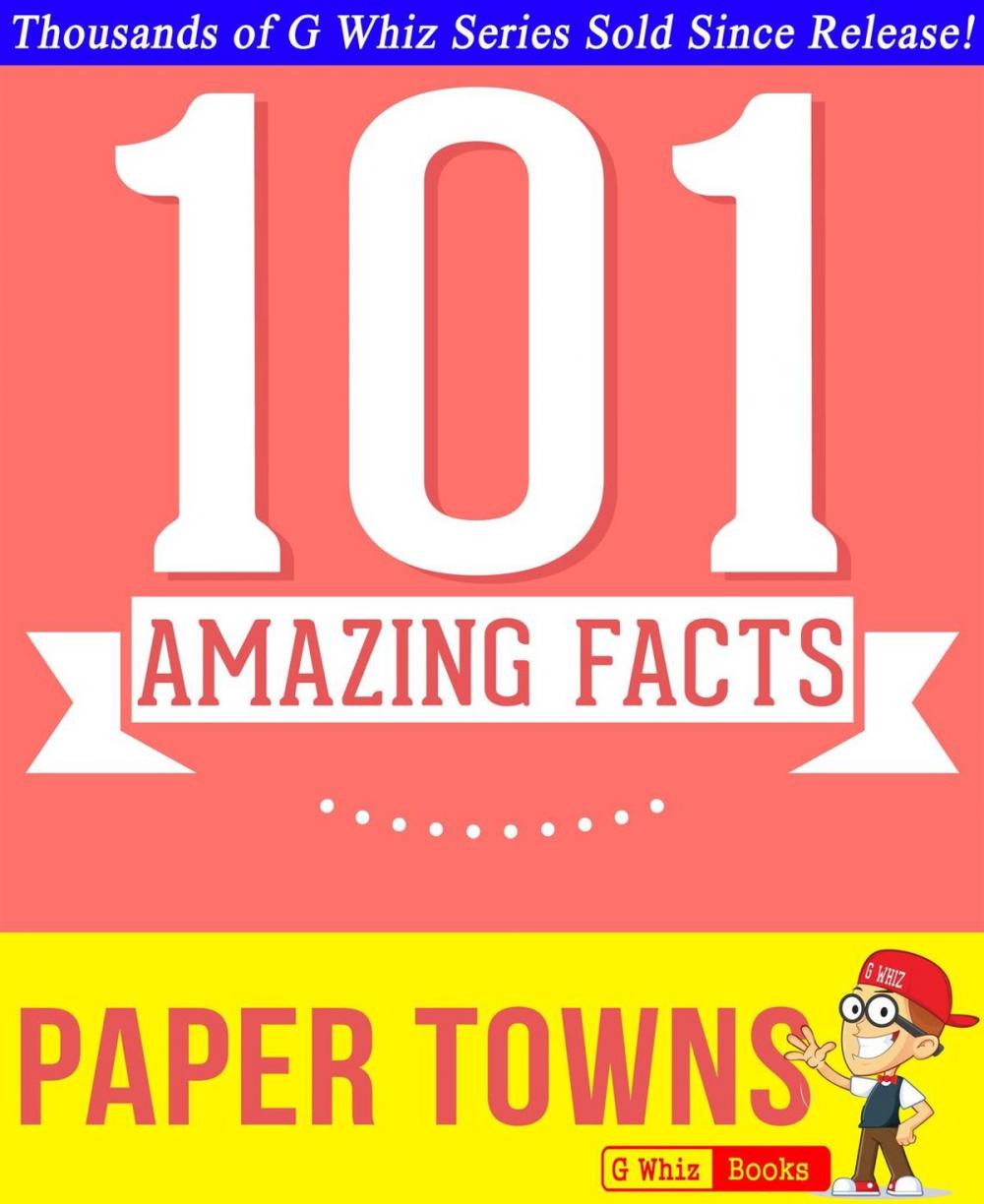 Big bigCover of Paper Towns - 101 Amazing Facts You Didn't Know