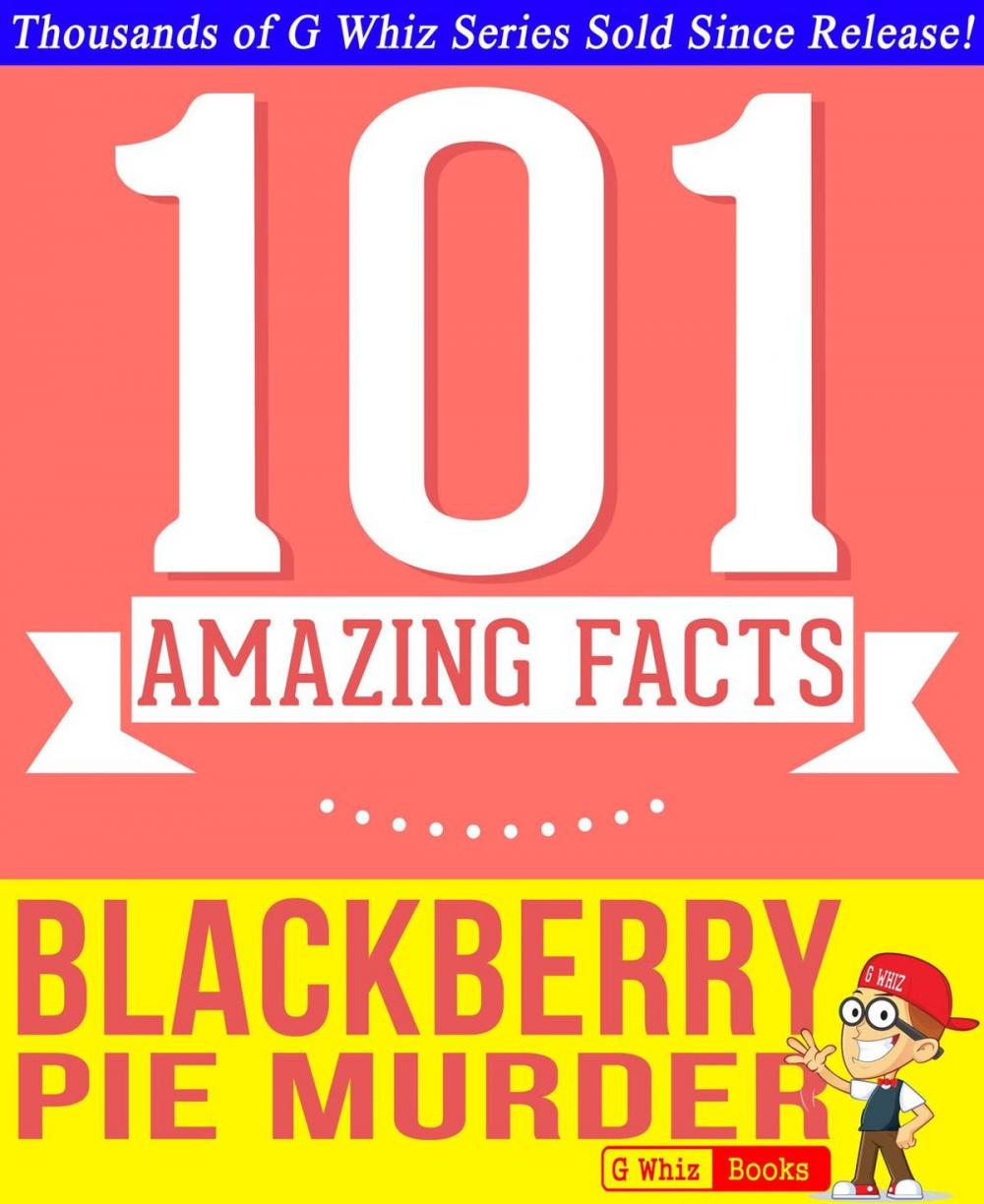 Big bigCover of Blackberry Pie Murder - 101 Amazing Facts You Didn't Know