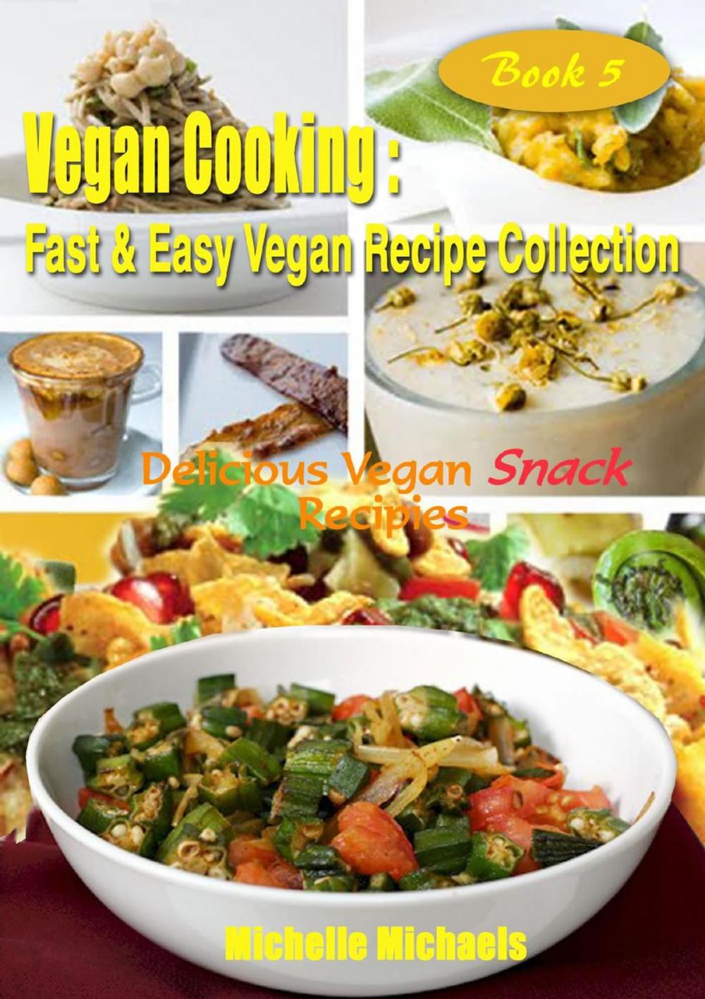 Big bigCover of Delicious Vegan Snack Recipes