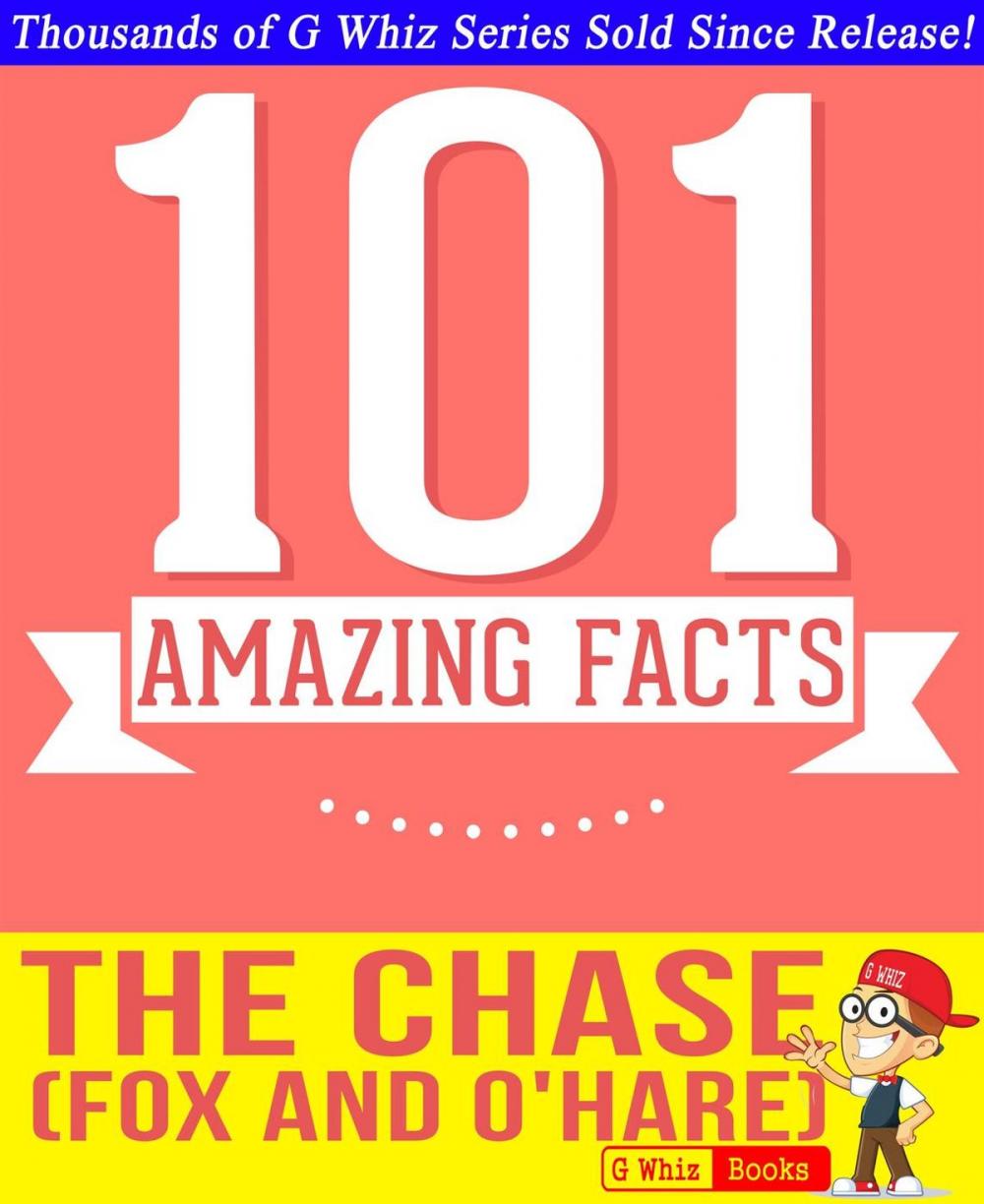 Big bigCover of The Chase (Fox and O'Hare) - 101 Amazing Facts You Didn't Know