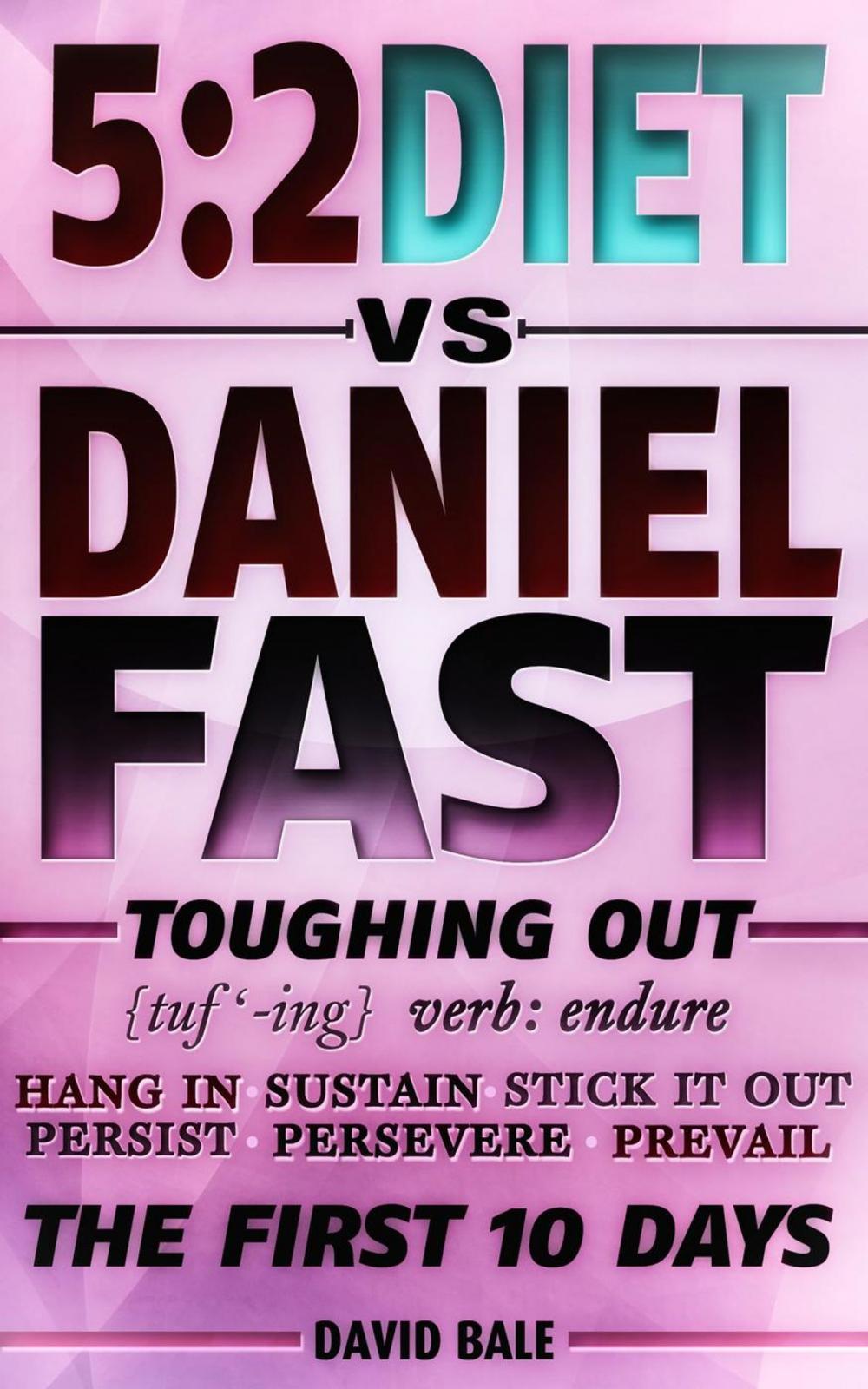 Big bigCover of The 5:2 Diet vs. Daniel Fast