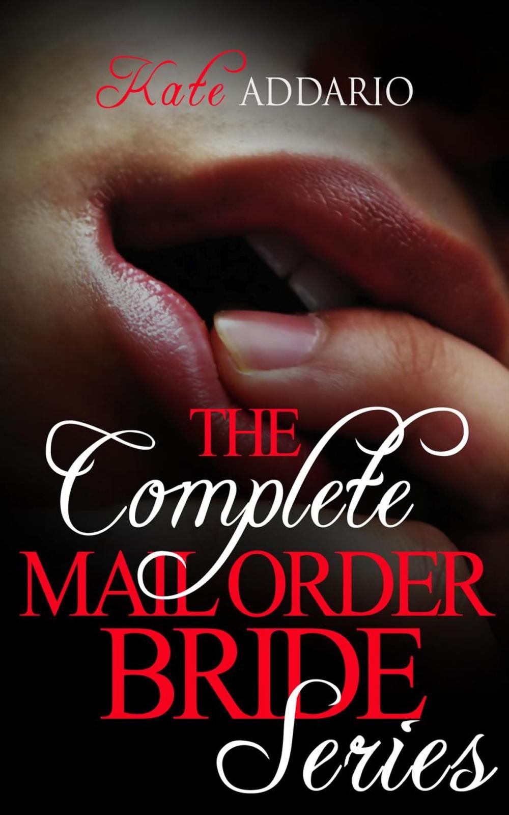 Big bigCover of The Complete Mail Order Bride Series