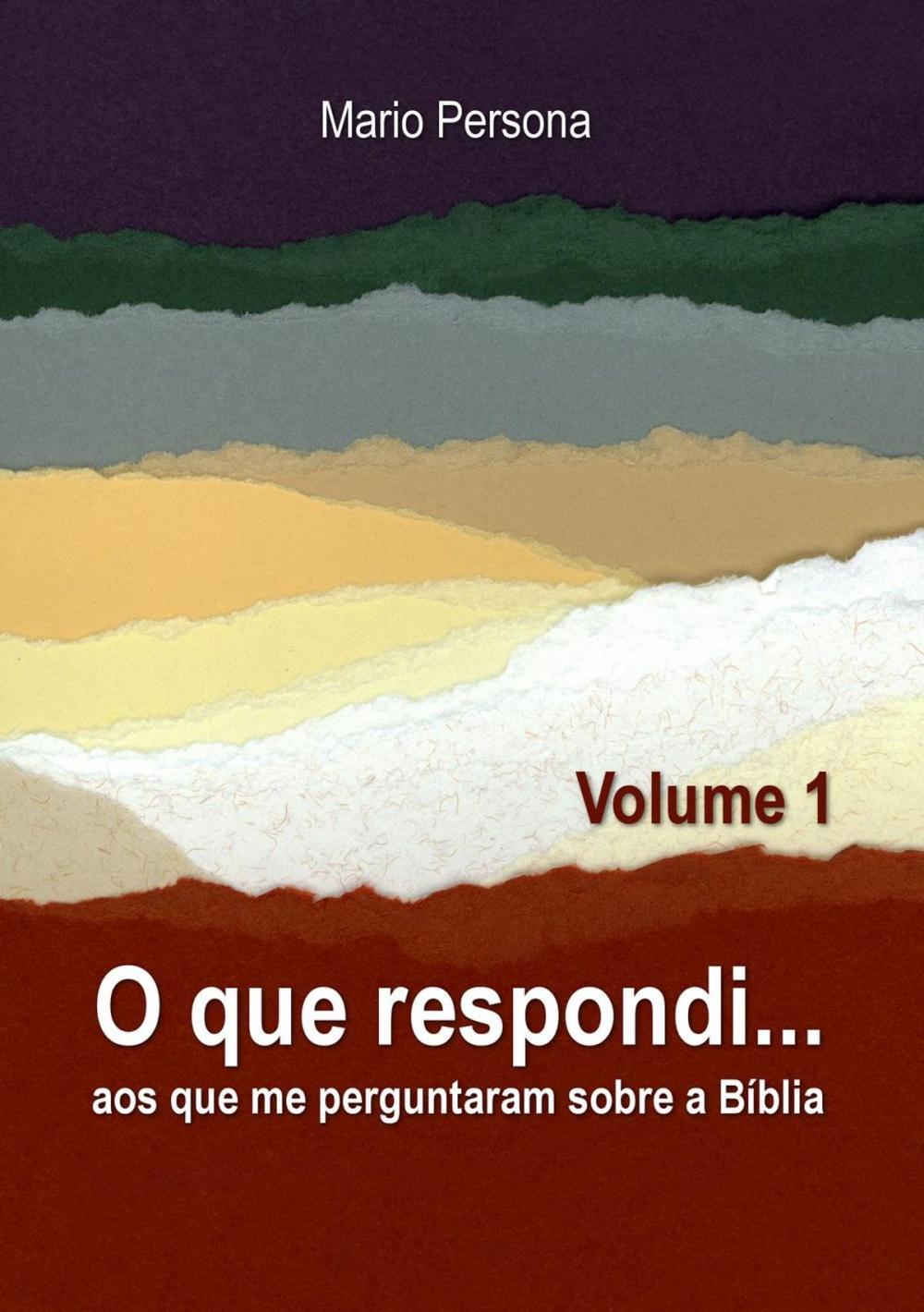 Big bigCover of O que respondi aos que me perguntaram sobre a Biblia - Vol. 1