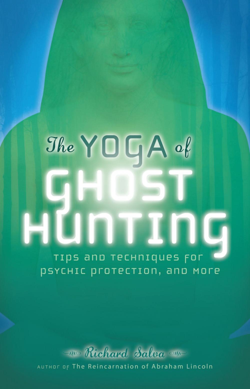Big bigCover of The Yoga of Ghost Hunting