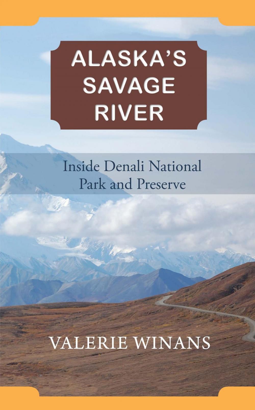 Big bigCover of Alaska's Savage River