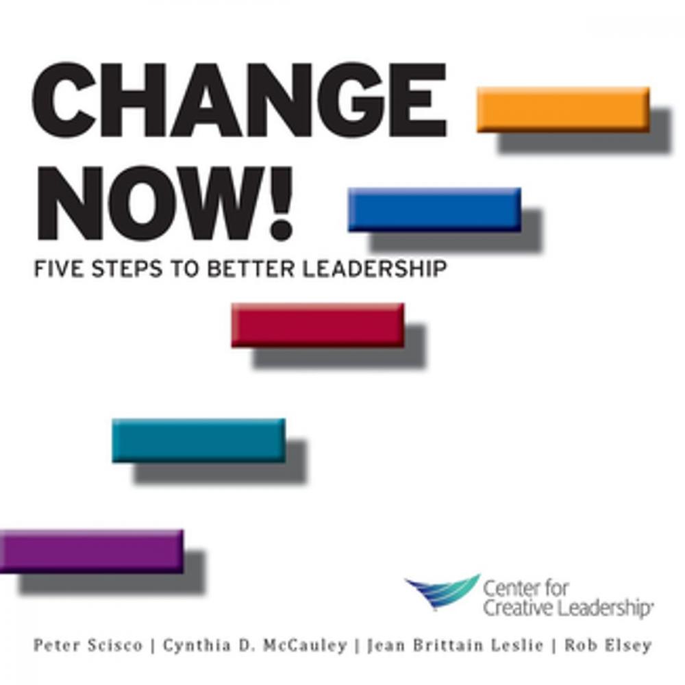 Big bigCover of Change Now! Five Steps to Better Leadership