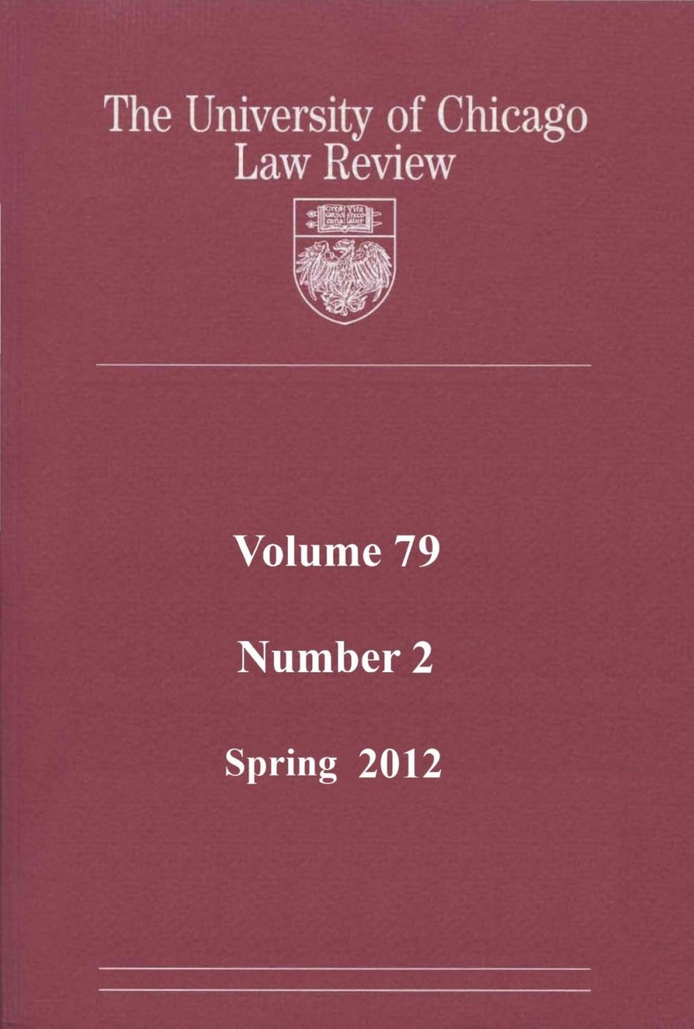 Big bigCover of University of Chicago Law Review: Volume 79, Number 2 - Spring 2012