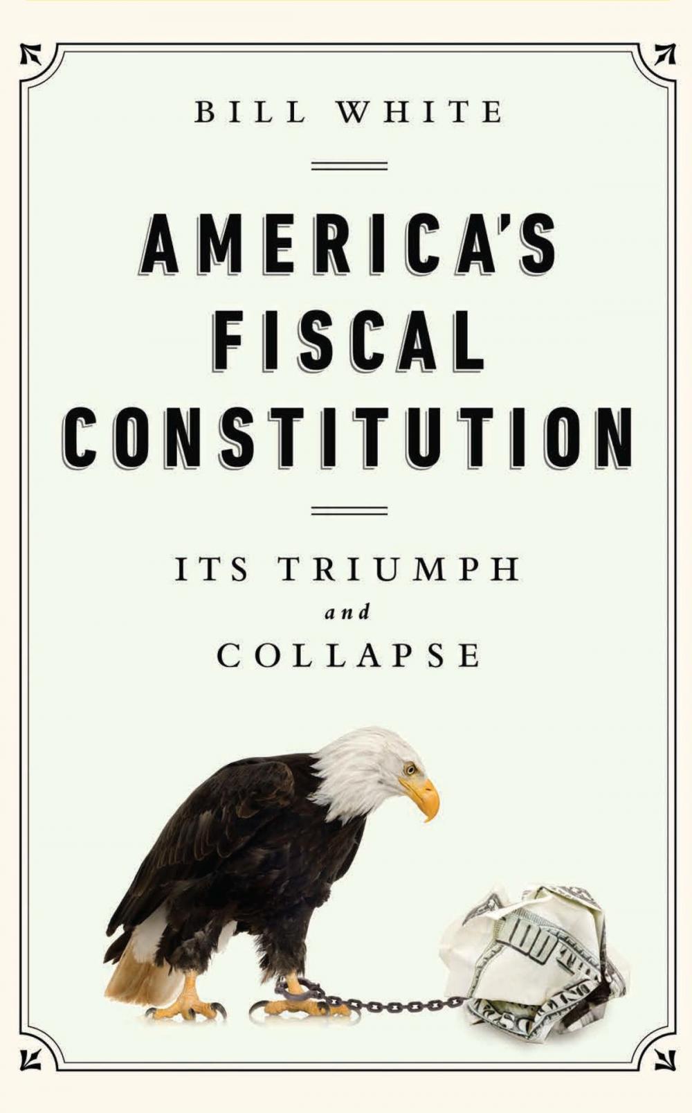 Big bigCover of America's Fiscal Constitution