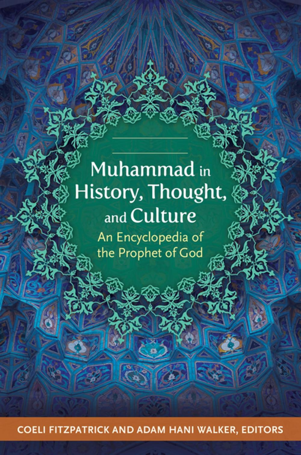 Big bigCover of Muhammad in History, Thought, and Culture: An Encyclopedia of the Prophet of God [2 volumes]