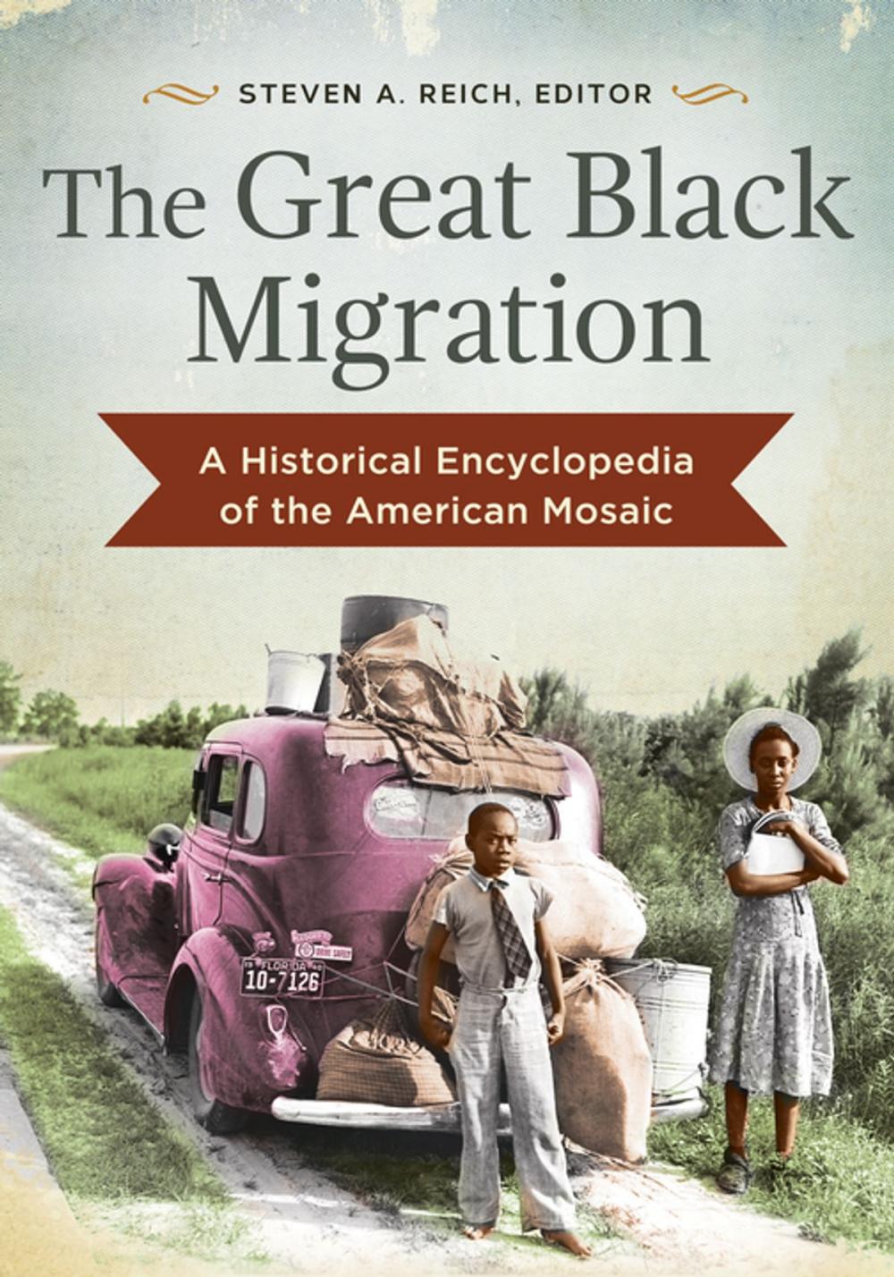 Big bigCover of The Great Black Migration: A Historical Encyclopedia of the American Mosaic