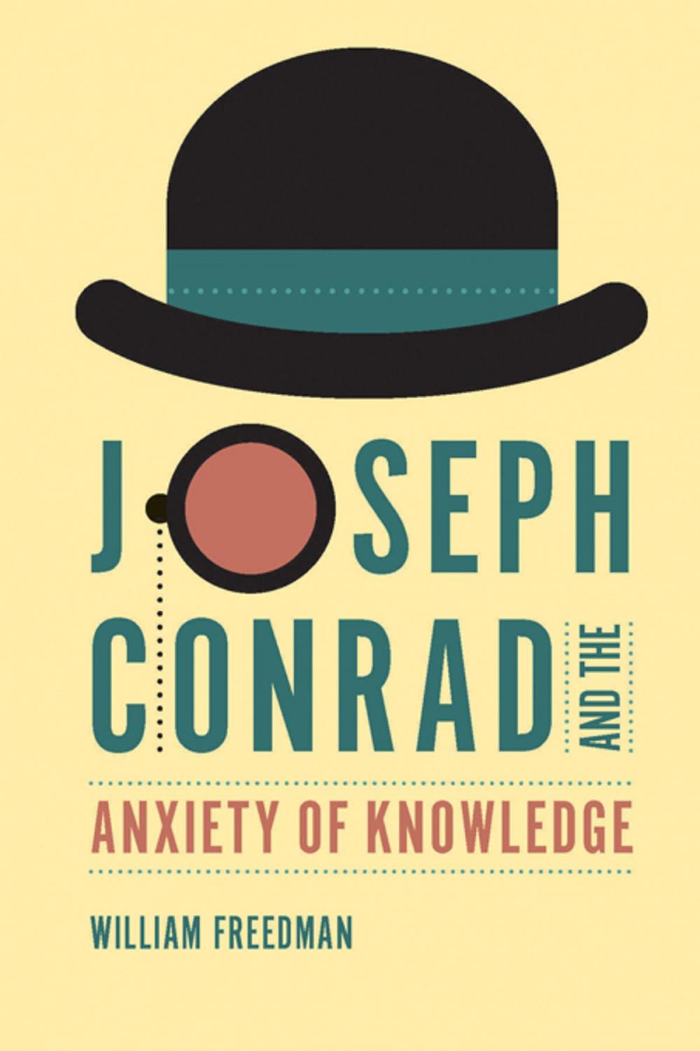 Big bigCover of Joseph Conrad and the Anxiety of Knowledge