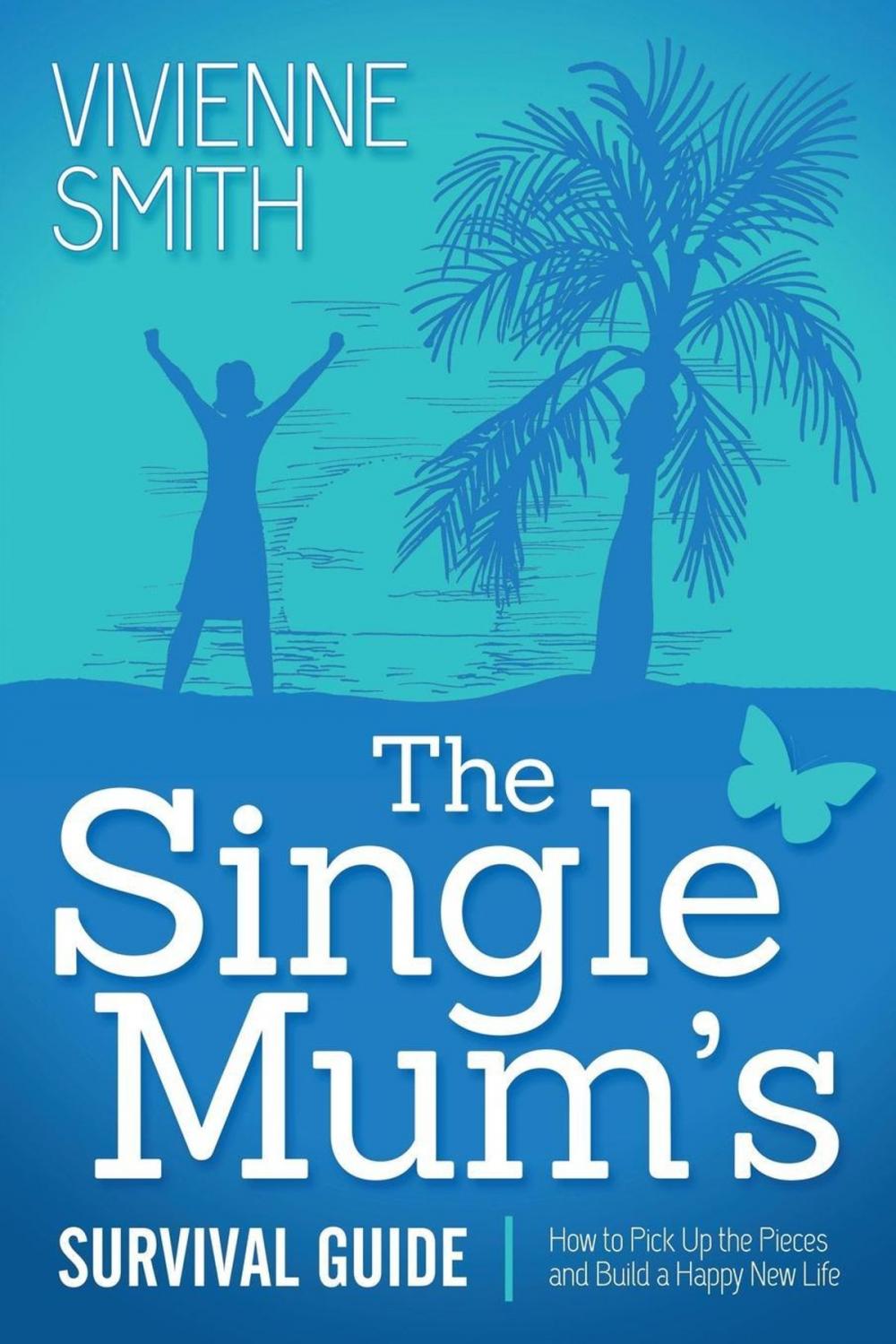 Big bigCover of The Single Mum's Survival Guide