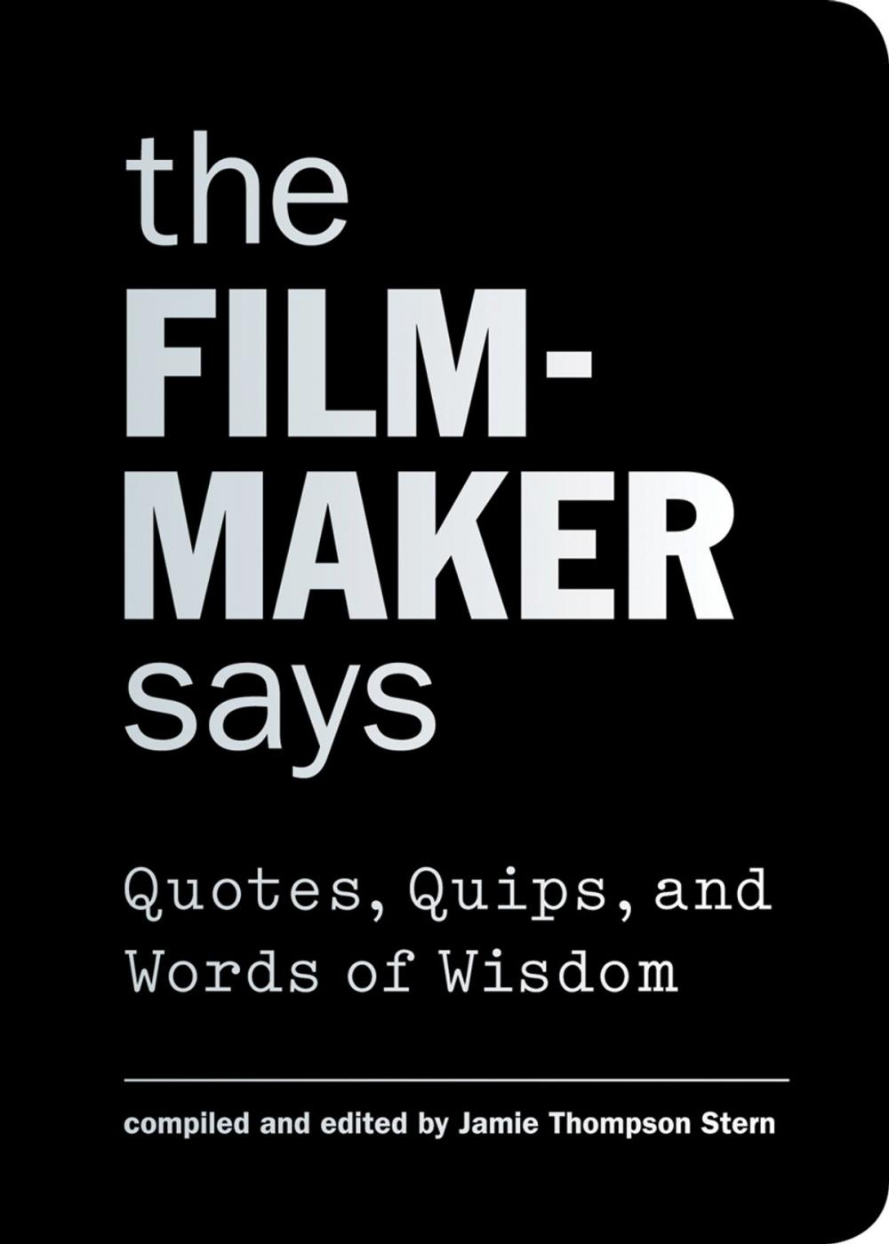 Big bigCover of The Filmmaker Says