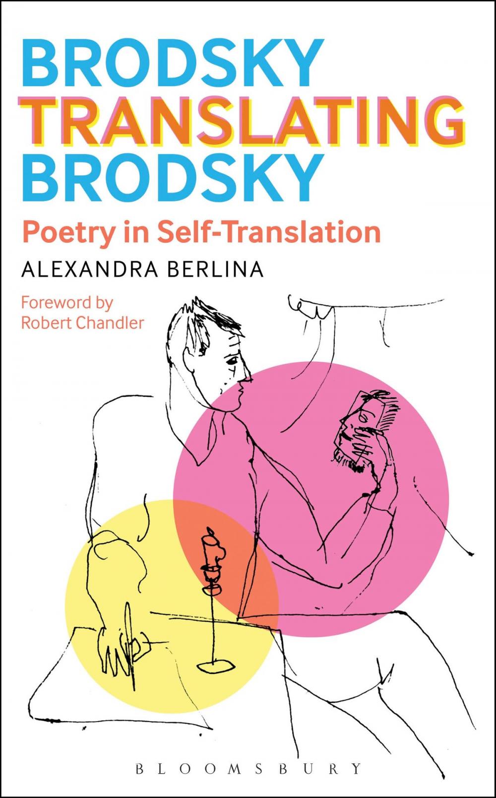 Big bigCover of Brodsky Translating Brodsky: Poetry in Self-Translation