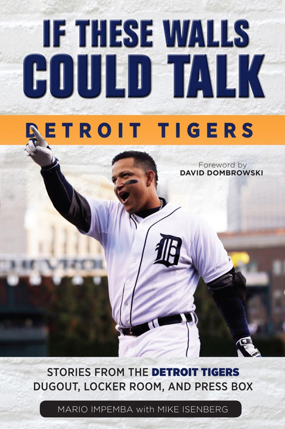 Big bigCover of If These Walls Could Talk: Detroit Tigers