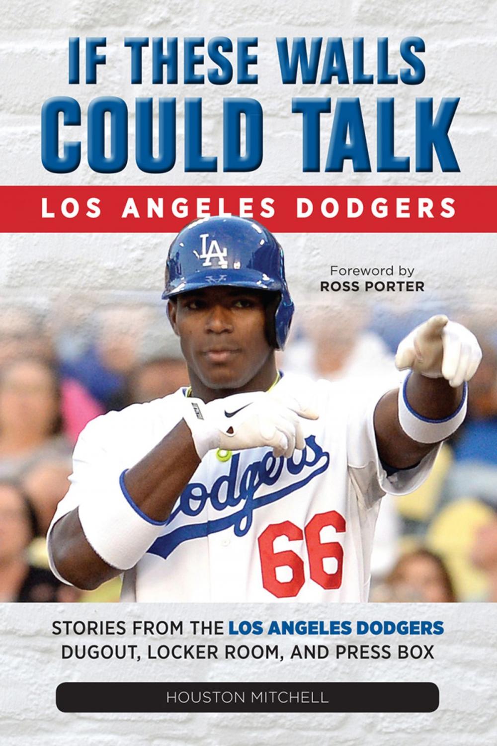 Big bigCover of If These Walls Could Talk: Los Angeles Dodgers