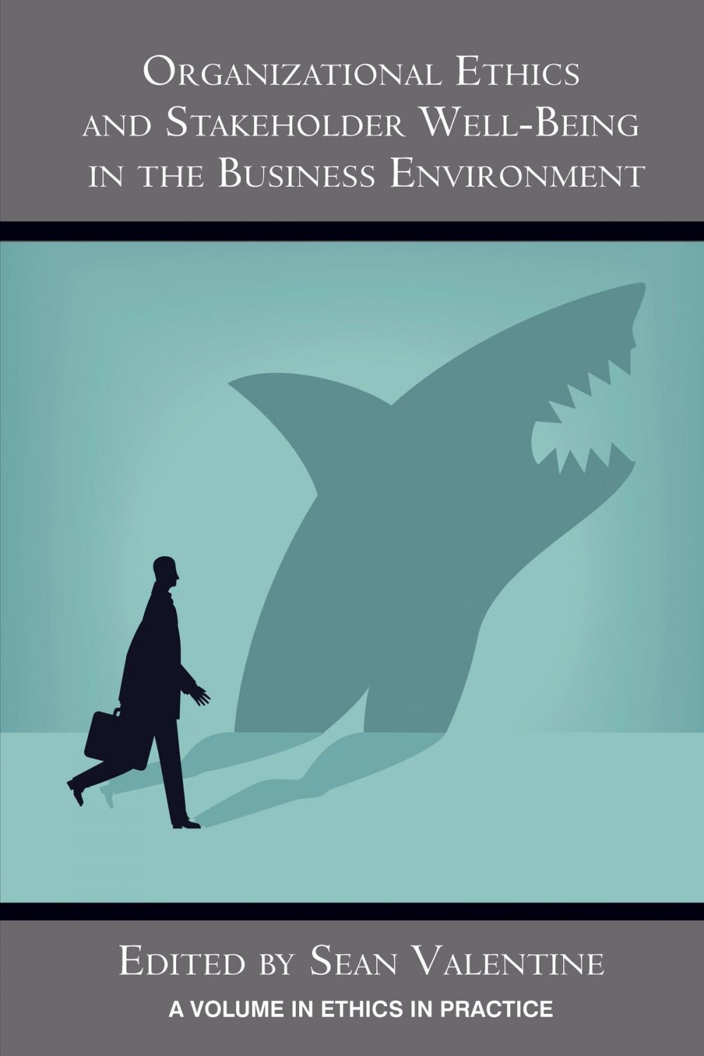 Big bigCover of Organizational Ethics and Stakeholder WellBeing in the Business Environment