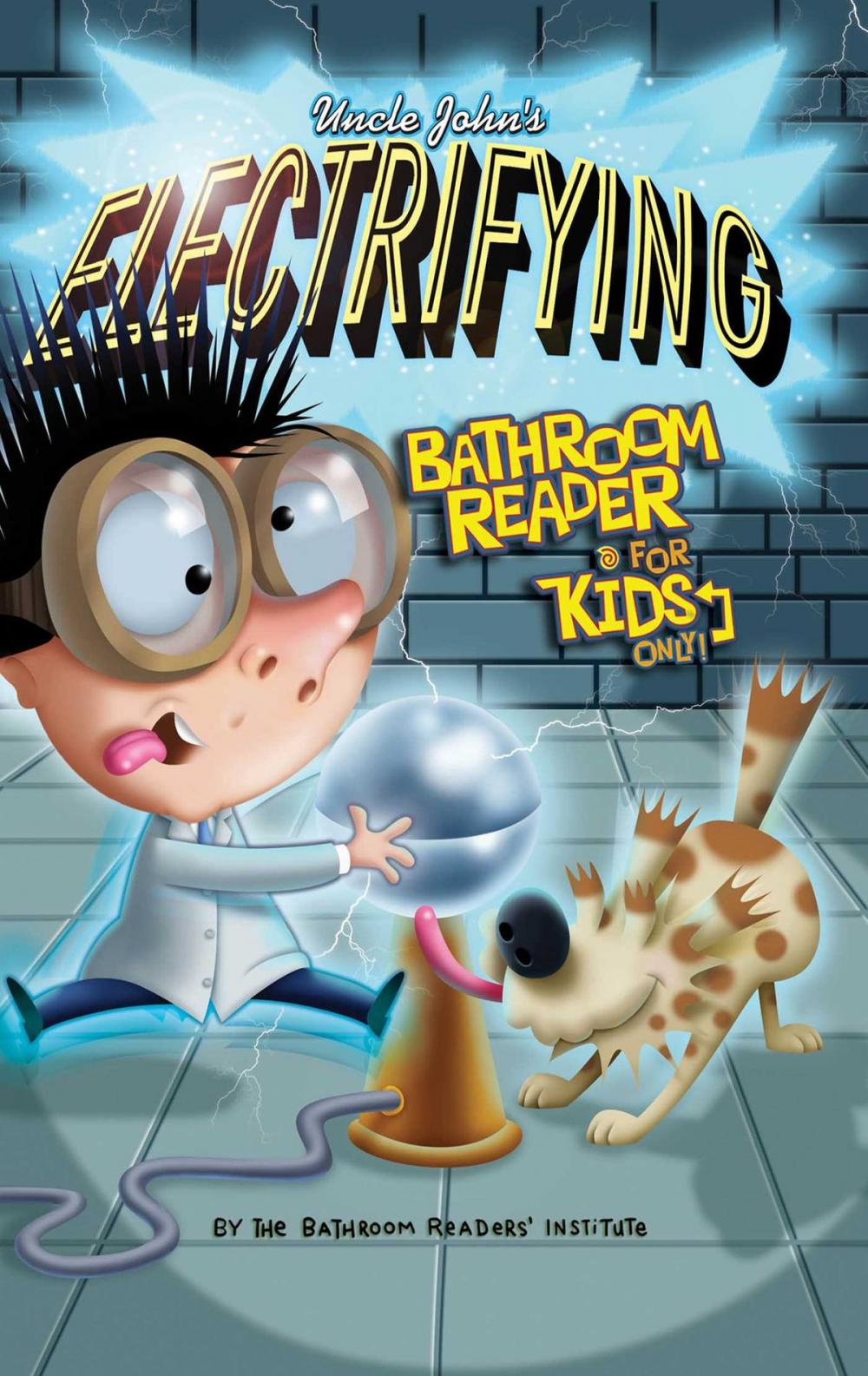 Big bigCover of Uncle John's Electrifying Bathroom Reader For Kids Only! Collectible Edition