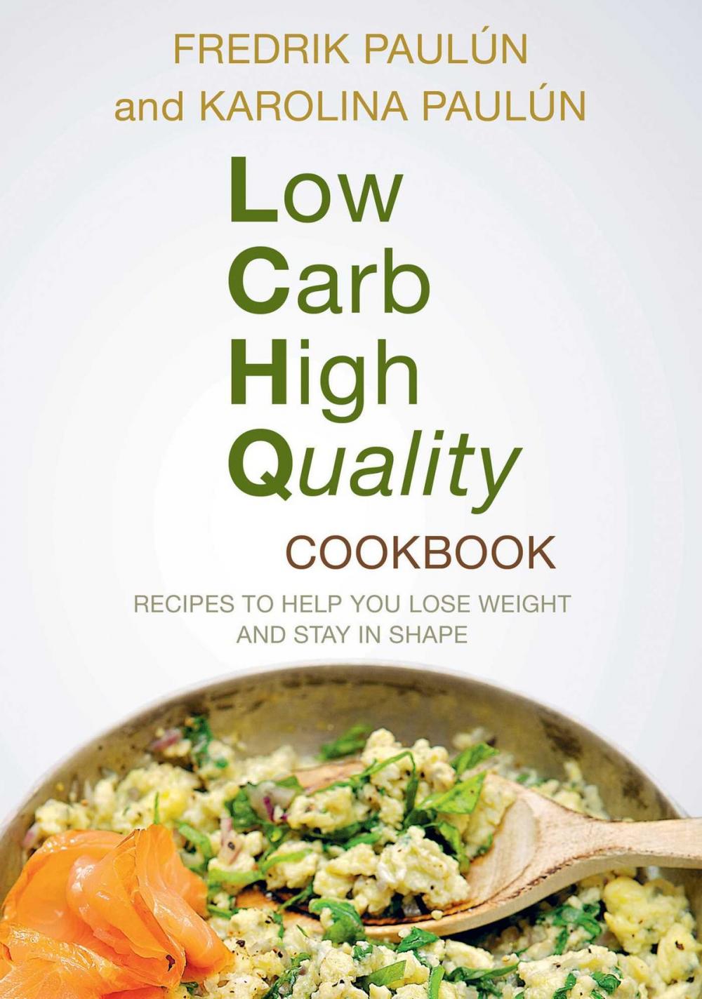 Big bigCover of Low Carb High Quality Cookbook