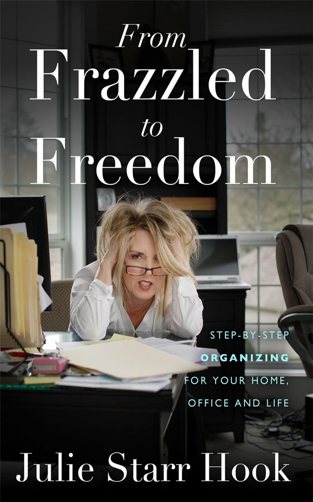 Big bigCover of From Frazzled to Freedom