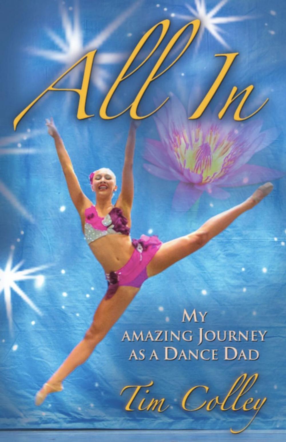 Big bigCover of ALL IN: My Amazing Journey as a Dance Dad