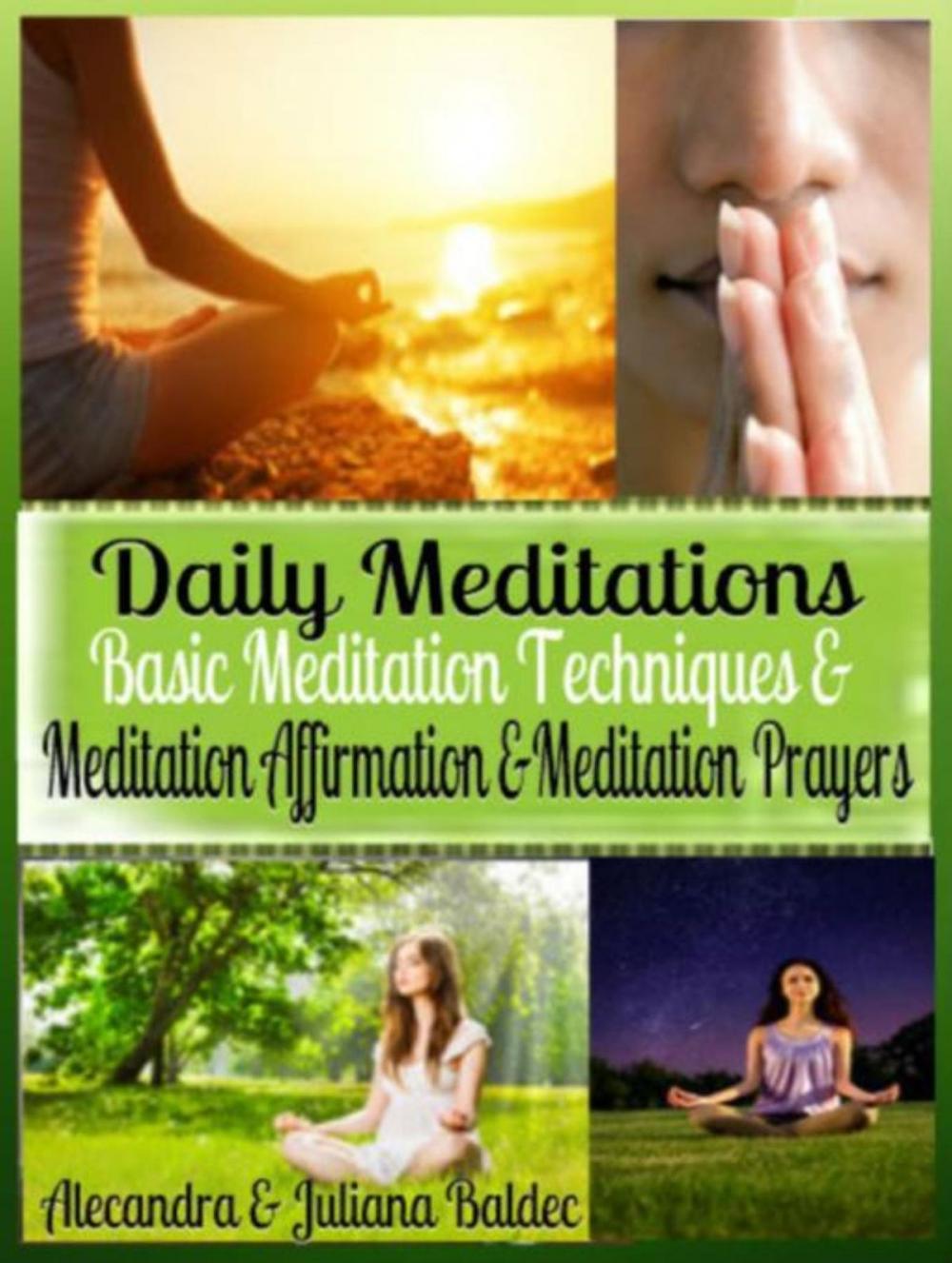 Big bigCover of Daily Meditations: Basic Meditation Techniques & Meditation Affirmation + Exercises: Meditation Techniques