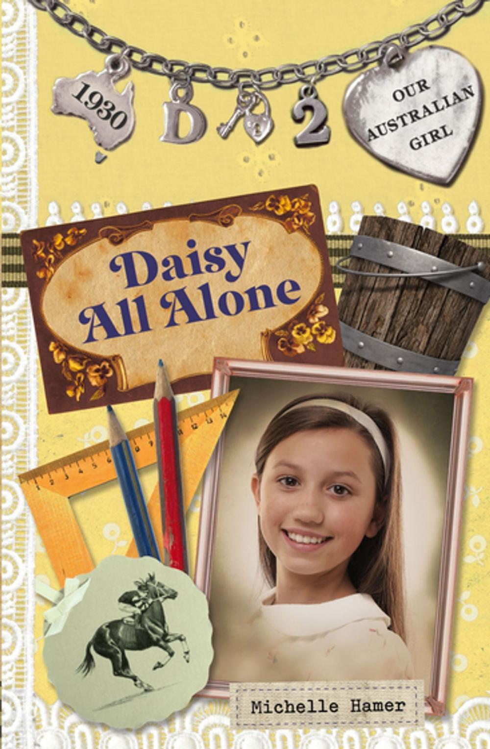 Big bigCover of Our Australian Girl: Daisy All Alone (Book 2)