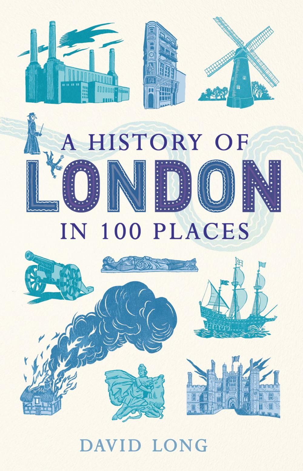 Big bigCover of A History of London in 100 Places